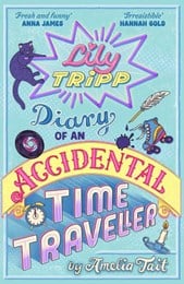 Lily Tripp: Diary of an Accidental Time Traveller