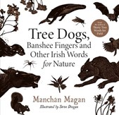 Tree dogs, banshee fingers and other Irish words for nature