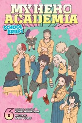 My Hero Academia: School Briefs Vol 6