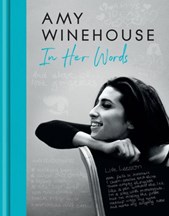 Amy winehouse - in her words