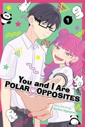 You and I are polar opposites. Vol. 1