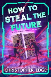 How To Steal The Future