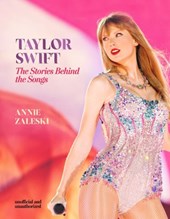 Taylor Swift: The Stories Behind The Songs