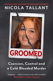 Groomed: Coercion, Control and a Cold-blooded Murder