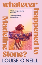 Whatever Happened to Madeline Stone?