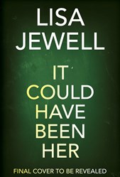 It Could Have Been Her