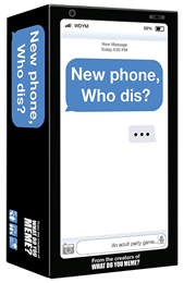 New Phone Who Dis?