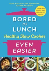 Bored Of Lunch Healthy Slow Cooker Even Easier H/B