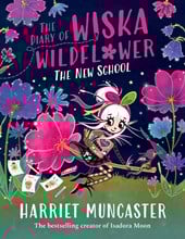 The Diary of Wiska Wildflower: The New School