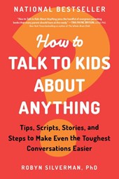 How to talk to kids about anything