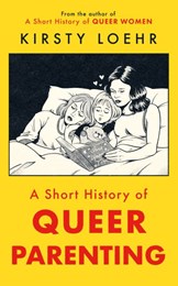 A short history of queer parenting