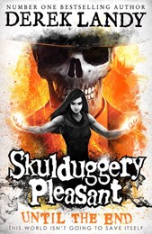 Skulduggery Pleasant: Until the End