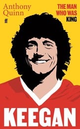 Keegan: The Man Who Was King
