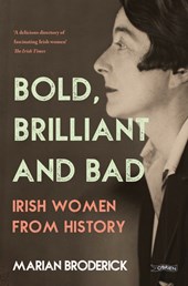 Bold, brilliant & bad