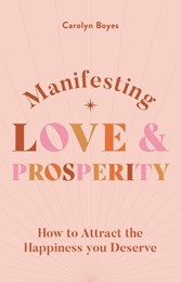 Manifesting love and prosperity