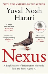 Nexus: A Brief History of Information Networks from the Stone Age to AI