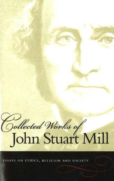 Buy Collected Works Of John Stuart Mill. Volume Vi Essays On