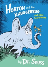 Horton and the Kwuggerbug and more lost stories