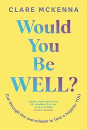 Would You Be Well