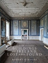 Irish Aesthete Buildings Of Ireland Lost And Found H/B