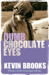 Dumb chocolate eyes