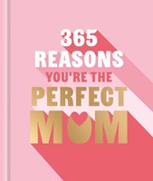365 reasons you're the perfect mum
