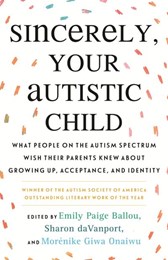 Sincerely, your autistic child
