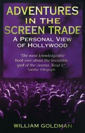 Adventures in the screen trade