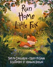 Run Home, Little Fox