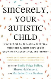 Sincerely, your autistic child