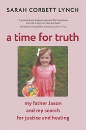 A Time For Truth: My Father Jason And My Search For Justice And Healing