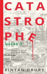 Catastrophe: Nakba II