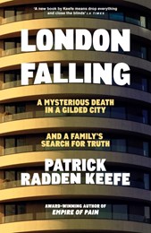 London Falling: A Mysterious Death in a Gilded City, and a Family's Search for Truth