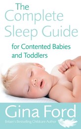 The complete sleep guide for contented babies and toddlers
