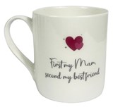 Love the Mug First my Mam, Second my Best Friend